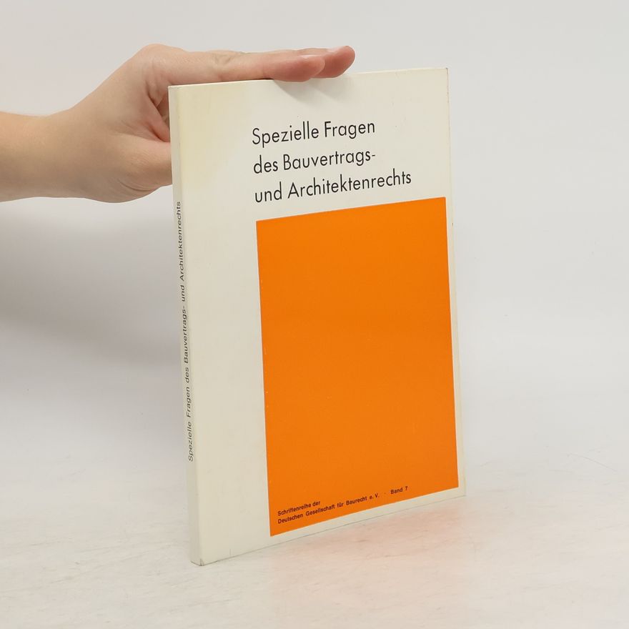 Autorenkollektiv Spezielle Fragen des Bauvertrags- und Architektenrechts