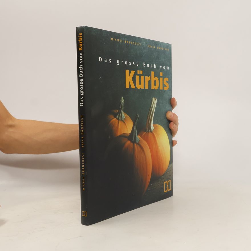 Michel Brancucci Das große Buch vom Kürbis
