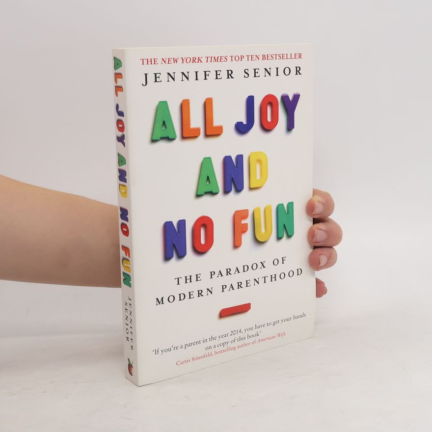 Jennifer Senior All Joy and No Fun
