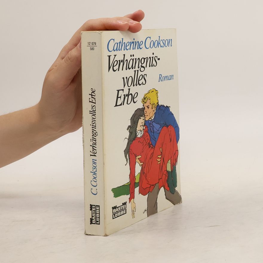 Catherine Cookson Verhängnis volles Erbe