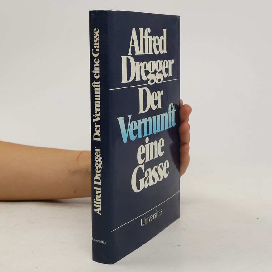Alfred Dregger Der Vernunft eine Gasse