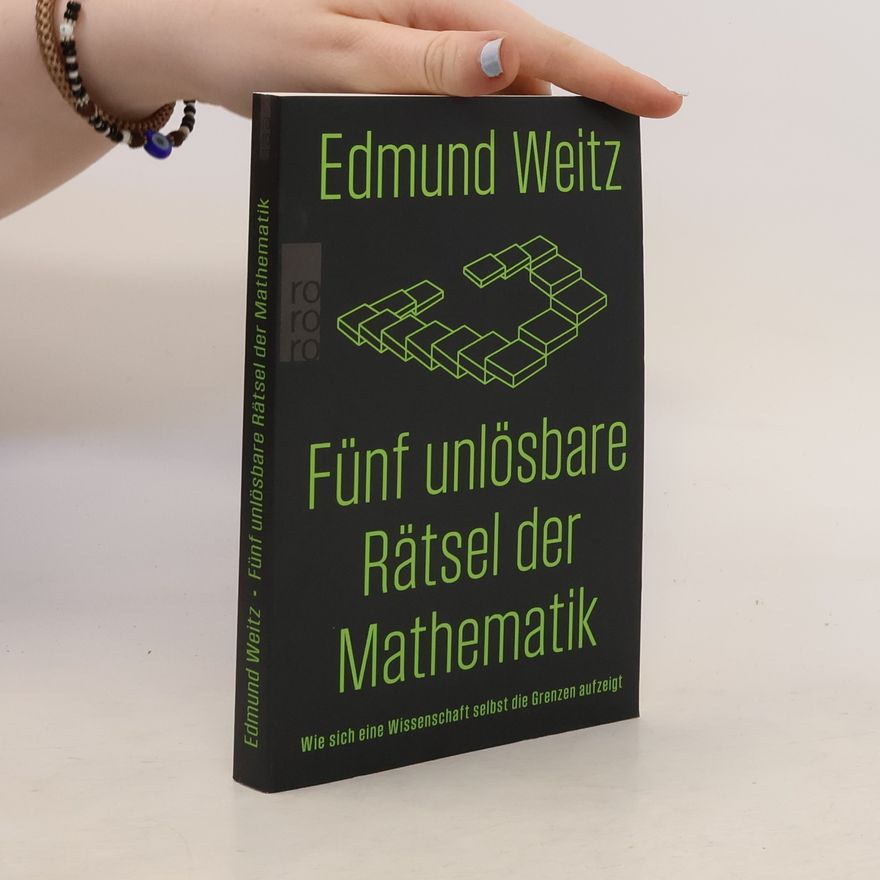 Edmund Weitz Fünf unlösbare Rätsel der Mathematik