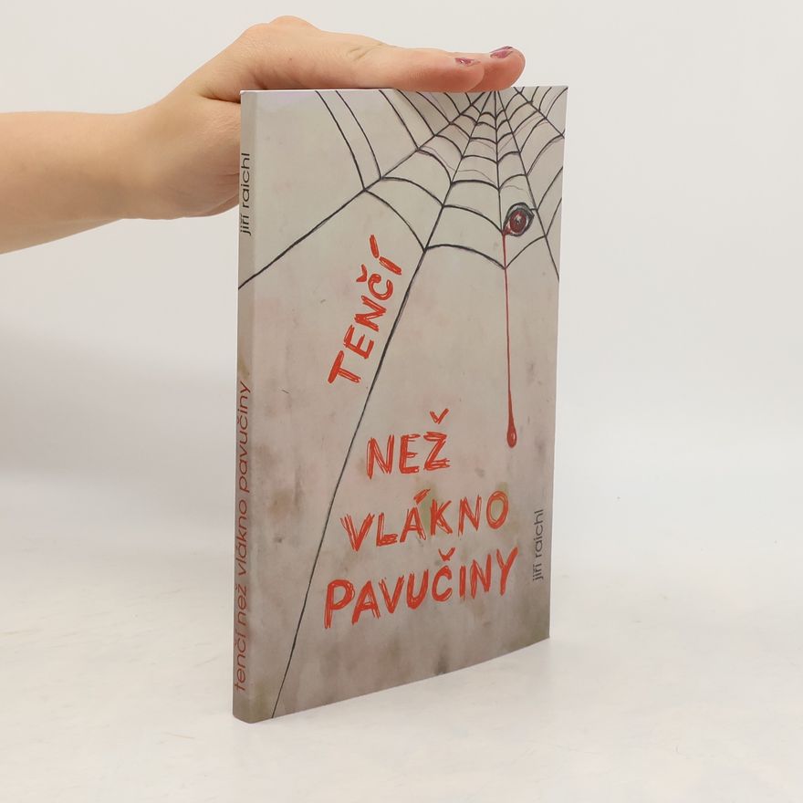 Jiří Raichl Tenčí než vlákno pavučiny