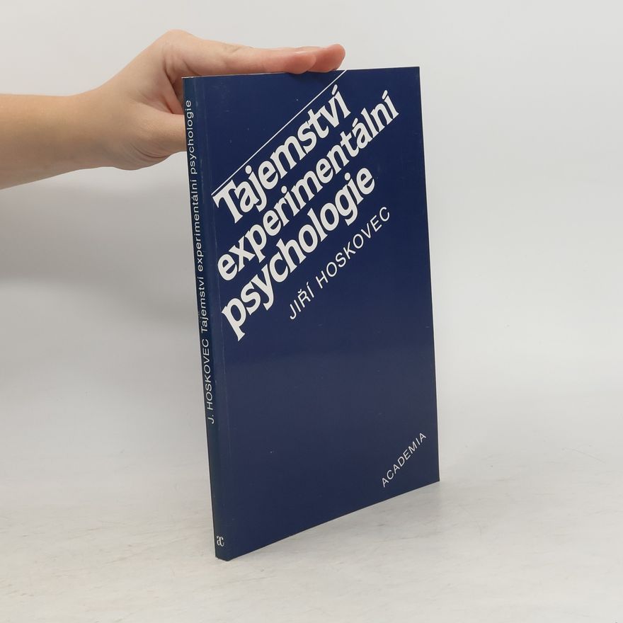 Jiří Hoskovec Tajemství experimentální psychologie