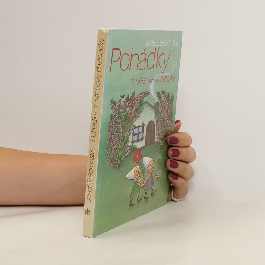 Josef Štědronský Pohádky z vřesové chaloupky