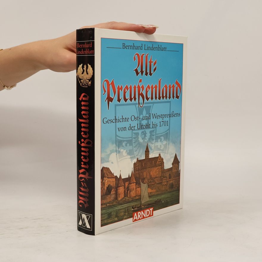 Bernhard Lindenblatt Alt-Preußenland