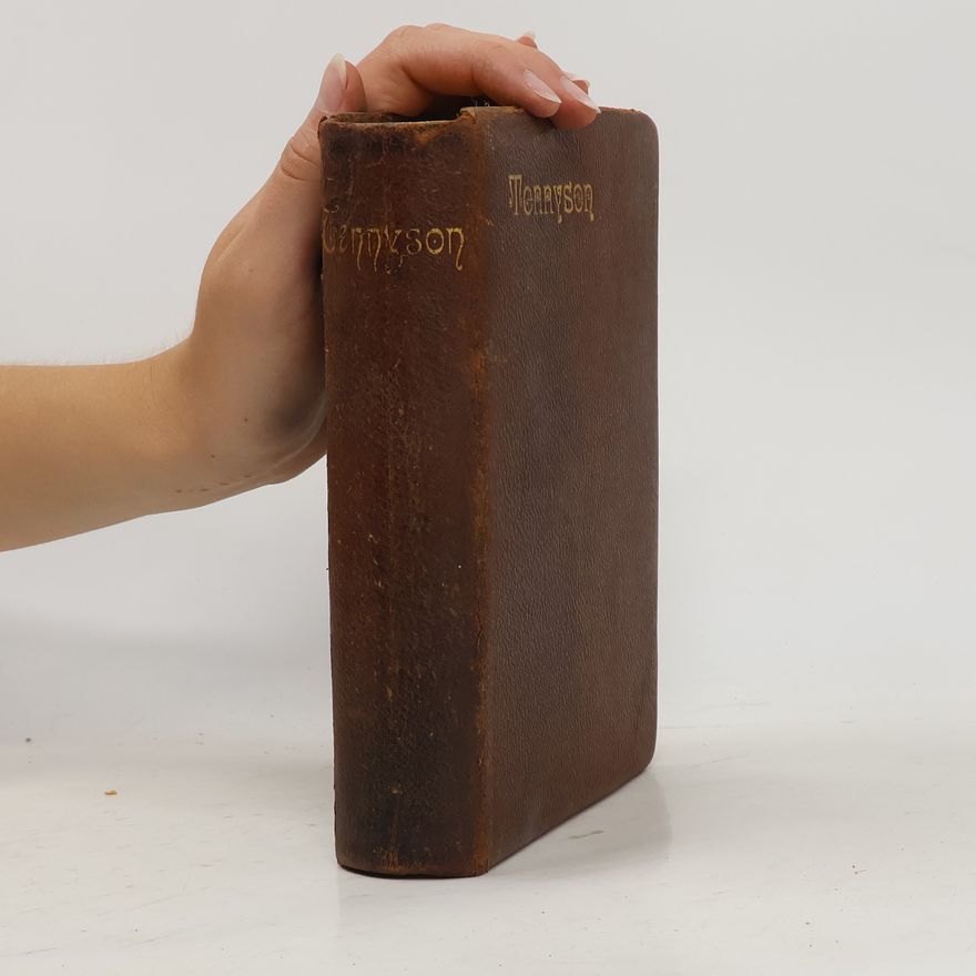 Alfred Tennyson The Works of Alfred, Lord Tennyson