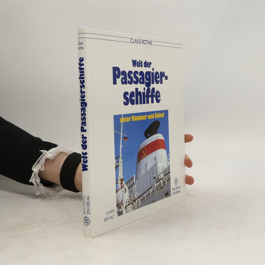 Claus Rothe Welt der Passagierschiffe unter Hammer und Sichel