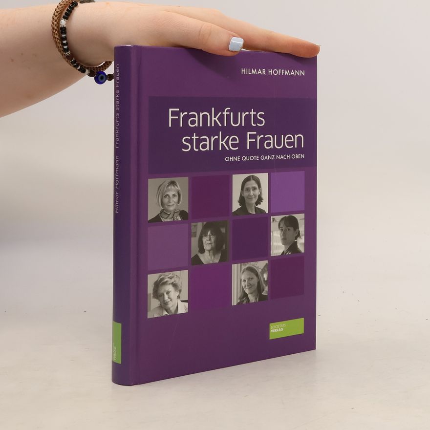 Hilmar Hoffmann Frankfurts starke Frauen