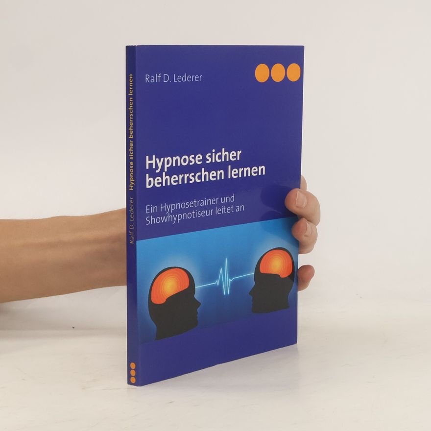 Ralf D. Lederer Hypnose sicher beherrschen lernen