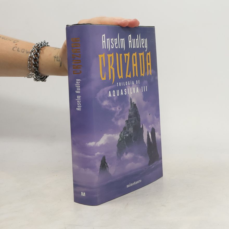 Anselm Audley Trilogía de Aquasilva - 3: Cruzada