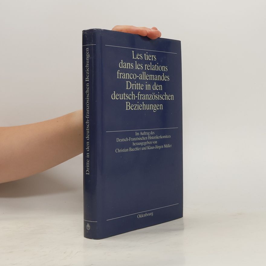 Christian Baechler Les tiers dans les relations franco-allemandes