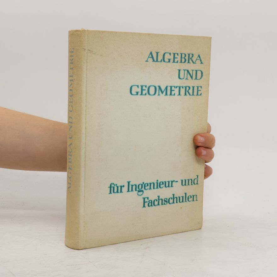 Kolektiv autorů Algebra und Geometrie für Ingenieur- und Fachschulen