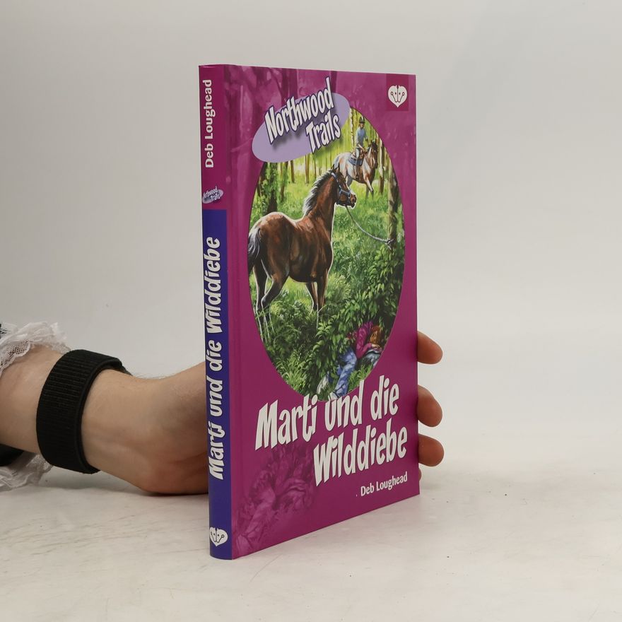 Deb Loughead Marti und die Wilddiebe