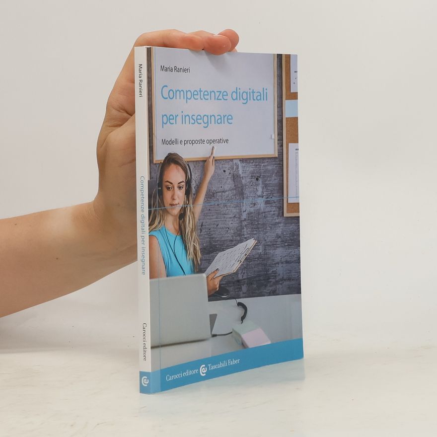 Maria Ranieri Competenze digitali per insegnare
