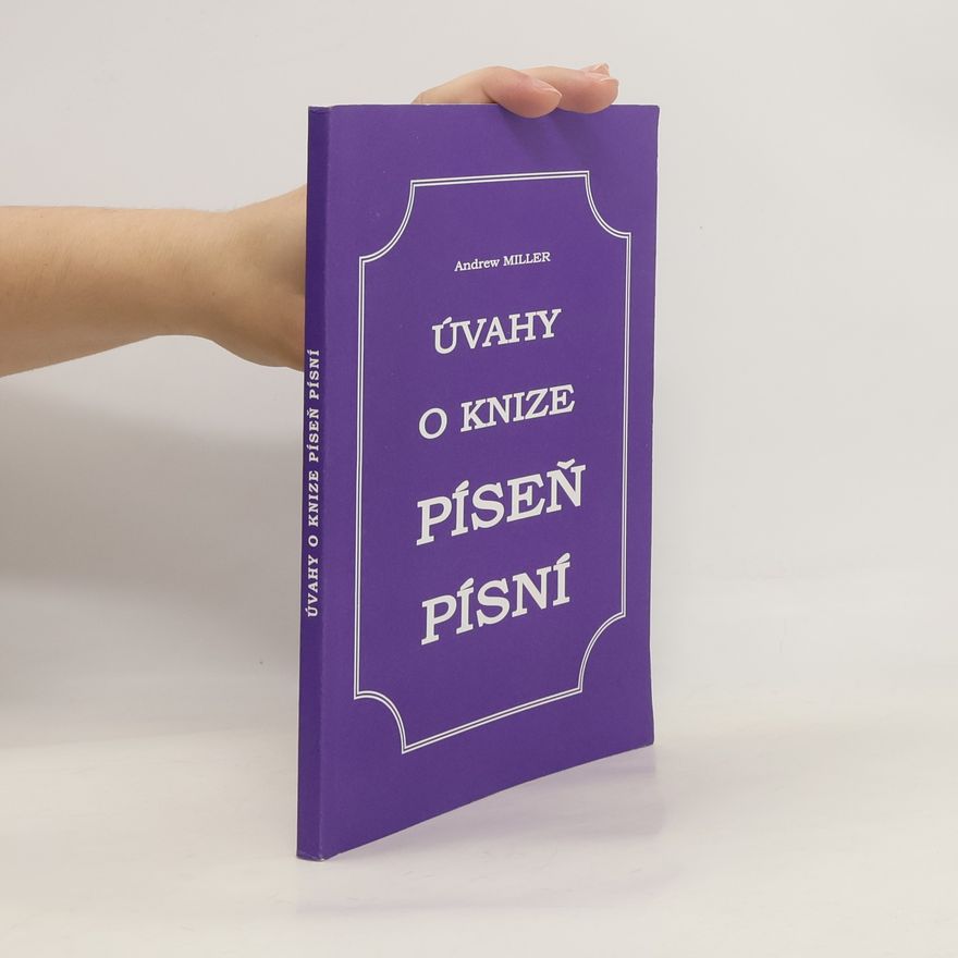 Andrew Miller Úvahy o knize píseň písní
