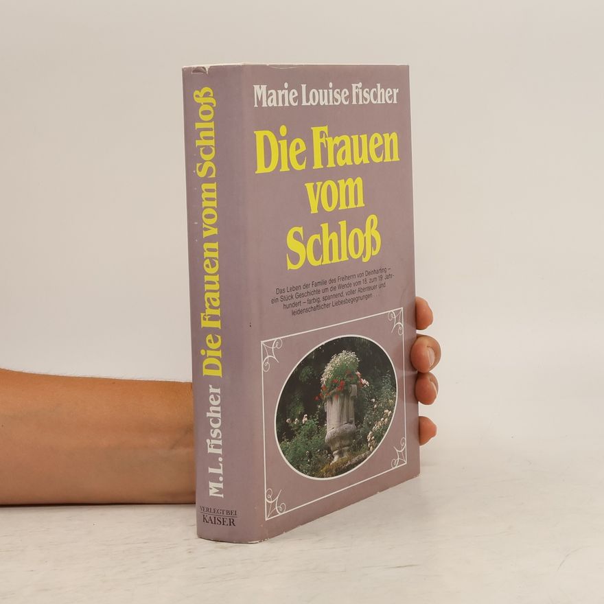 Marie Louise Fischer Die Frauen vom Schloß