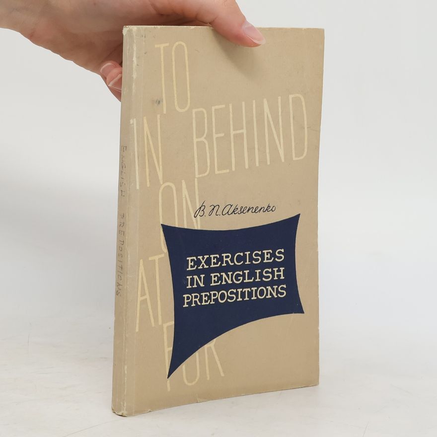B. N. Aksenenko Exercises in English Prepositions
