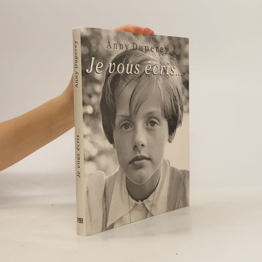 Anny Duperey Je vous écris...