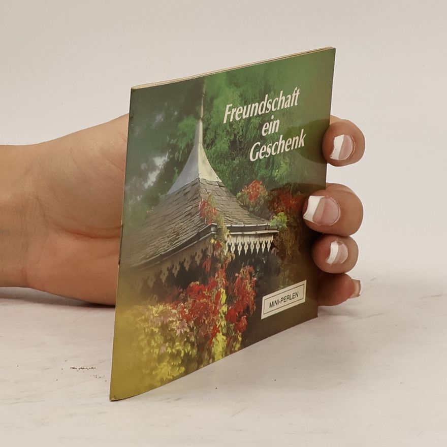 Various authors Freundschaft, ein Geschenk
