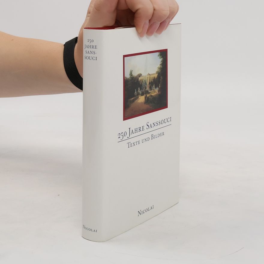 Hans-Joachim Giersberg 250 Jahre Sanssouci