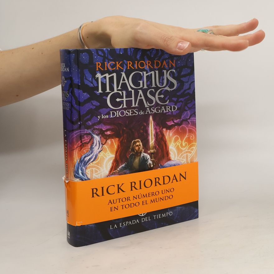 Rick Riordan Magnus Chase y los dioses de Asgard - 1: La espada del tiempo