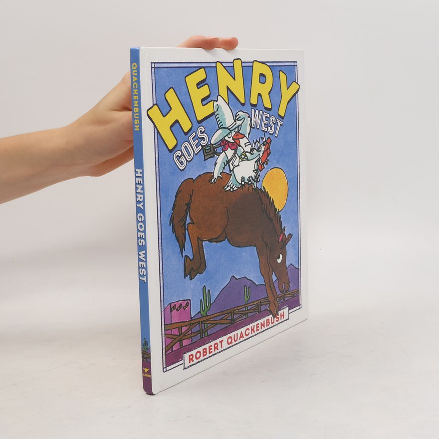 Robert Quackenbush Henry Goes West