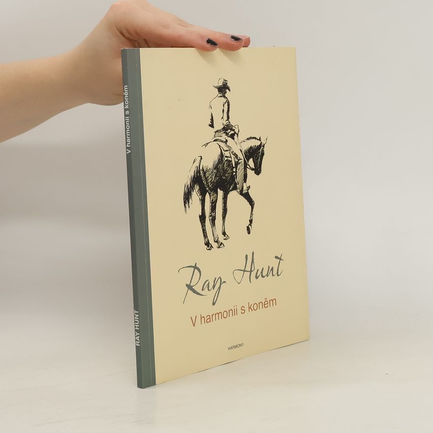 Ray Hunt V harmonii s koněm