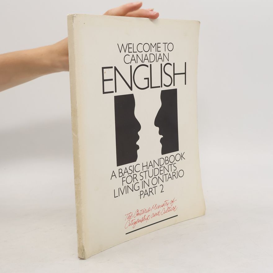 Various authors Welcome to Canadian English. A Basic Handbook for Students Living in Ontario. Part 2