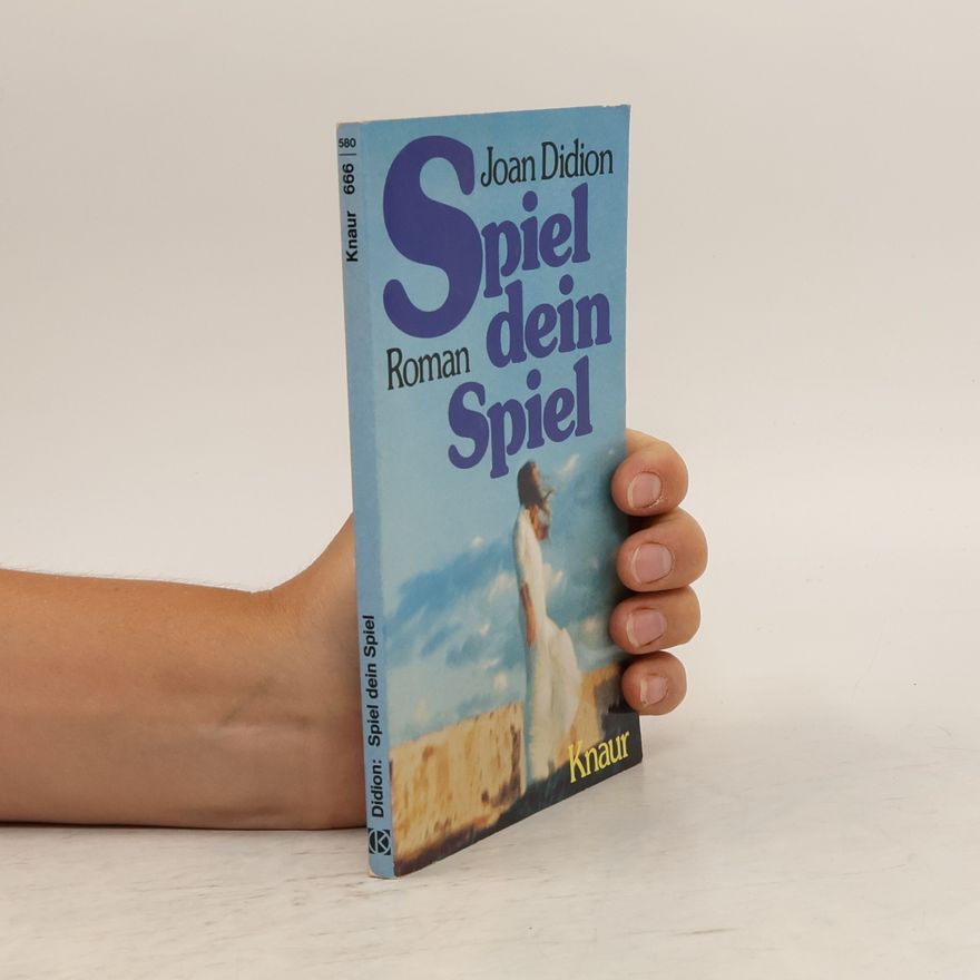 Joan Didion Spiel dein Spiel.
