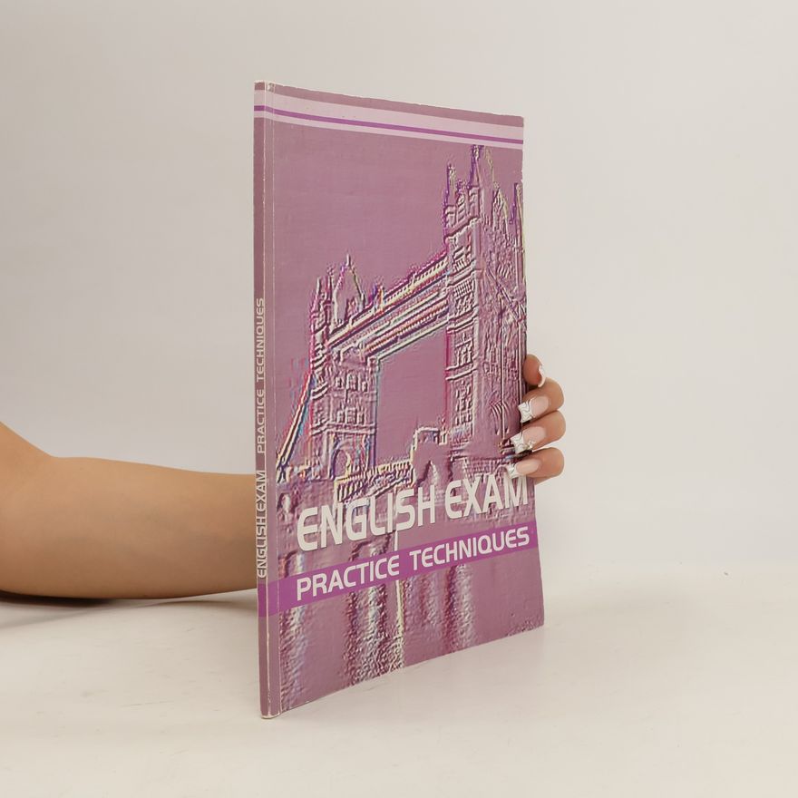Various authors English Exam Practice Techniques