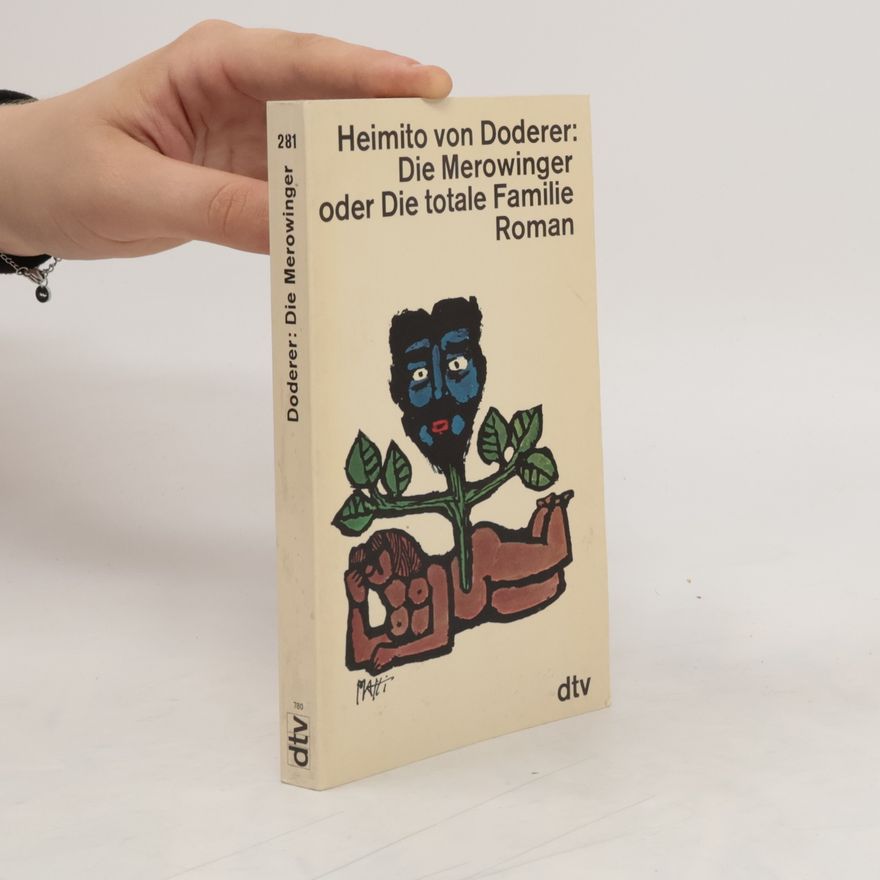Heimito von Doderer Die Merowinger oder die totale Familie