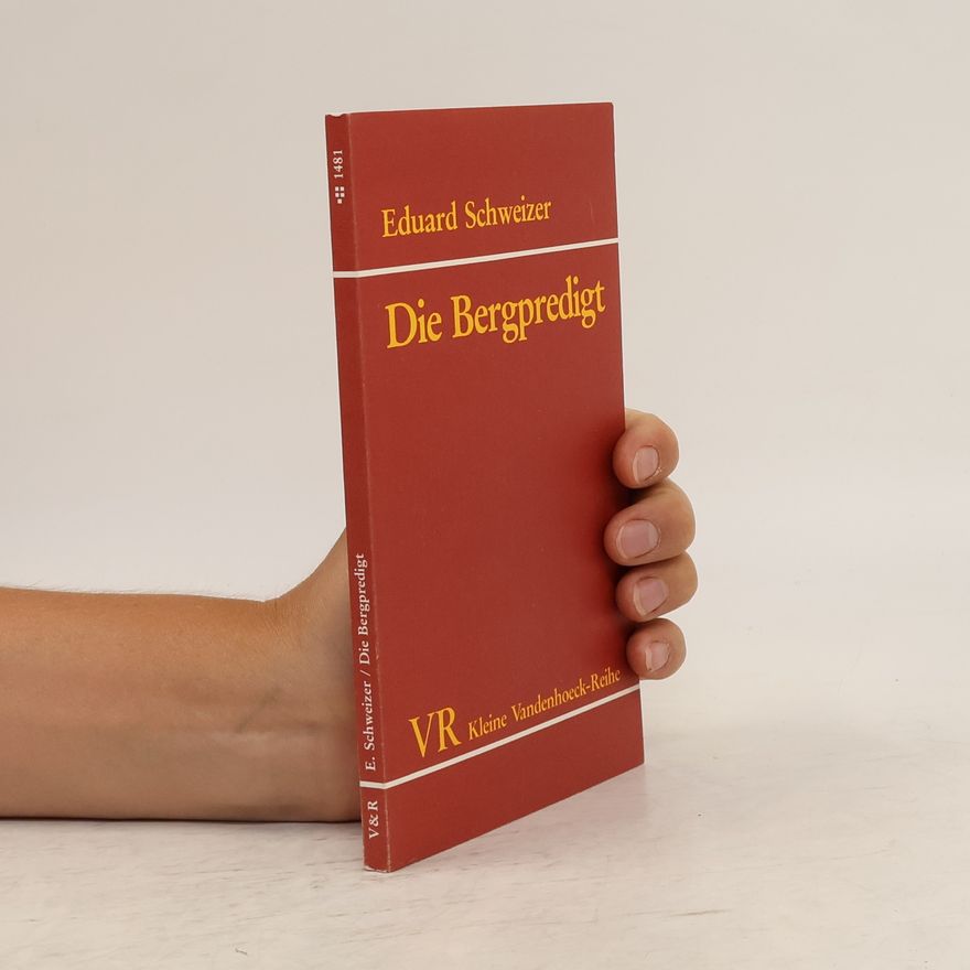 Eduard Schweizer Kleine Vandenhoeck-Reihe: Die Bergpredigt - Abhandl.d.Akad.der Wissensch. Phil.-hist.Klasse 3.Folge