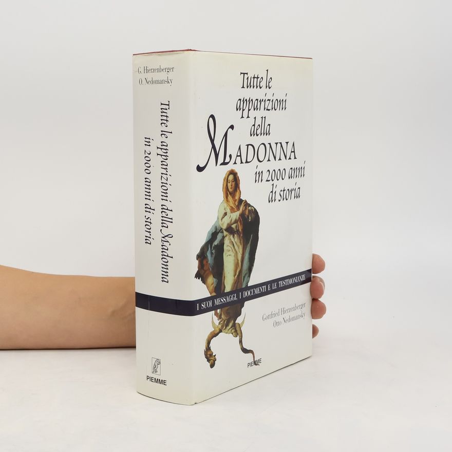 Vincenzo Noja Tutte le apparizioni della Madonna in 2000 anni di storia