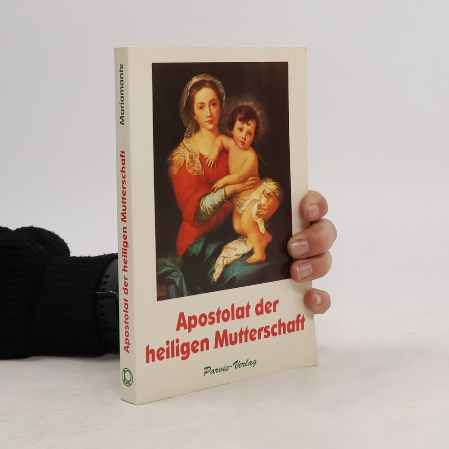 Autorenkollektiv Apostolat der heiligen Mutterschaft
