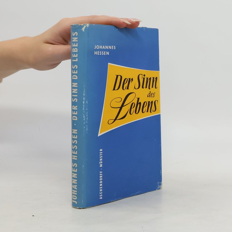 Johannes Hessen Der Sinn des Lebens