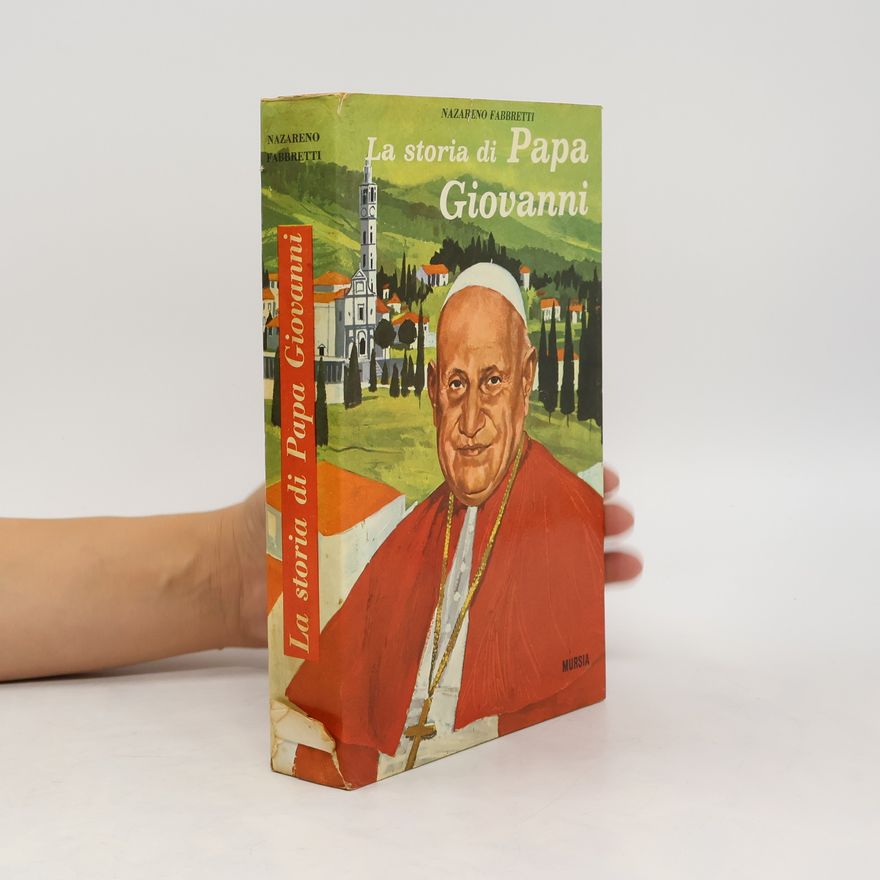 Nazareno Fabbretti La storia di Papa Giovanni
