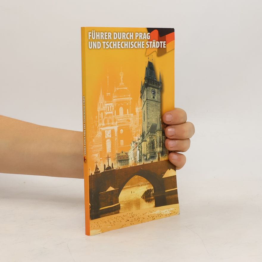 Various authors Führer durch Prag und tschechische Städte