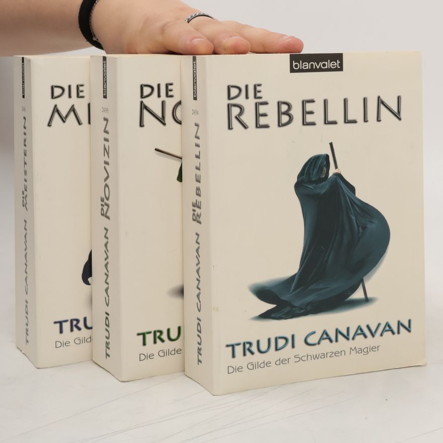 Trudi Canavan Die Rebellin. Die Novizin. Die Meisterin