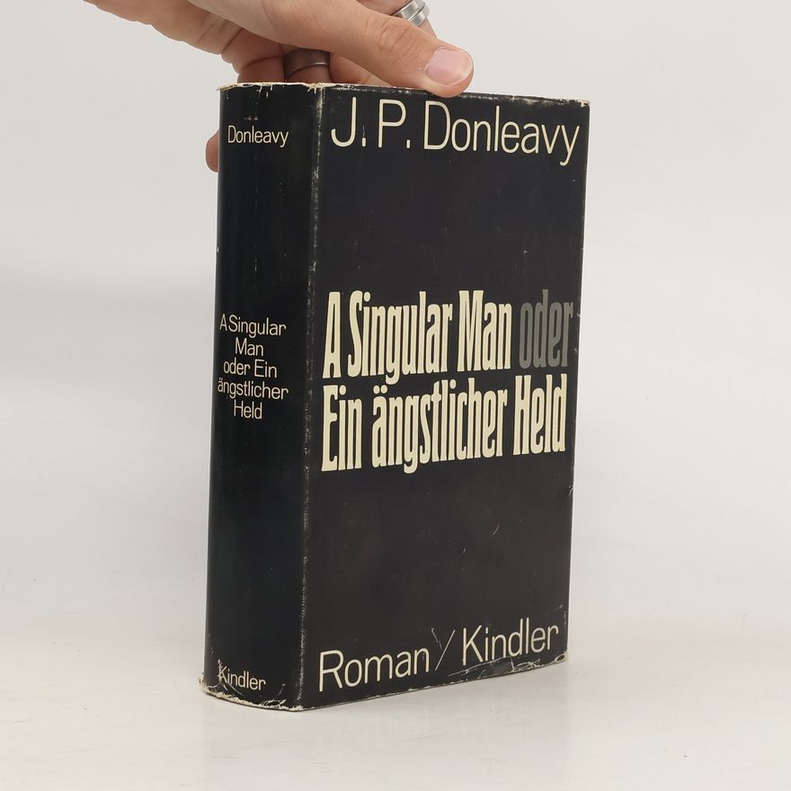 J. P. Donleavy A Singular Man oder Ein ängstlicher Held