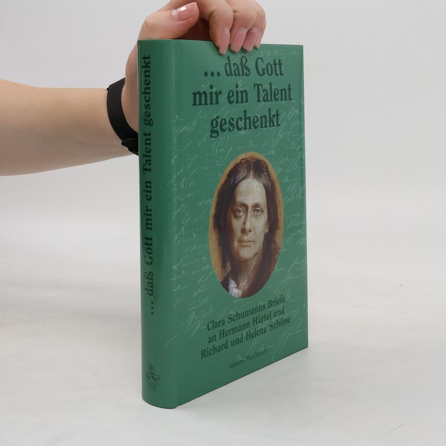 Robert Schumann "... daß Gott mir ein Talent geschenkt"