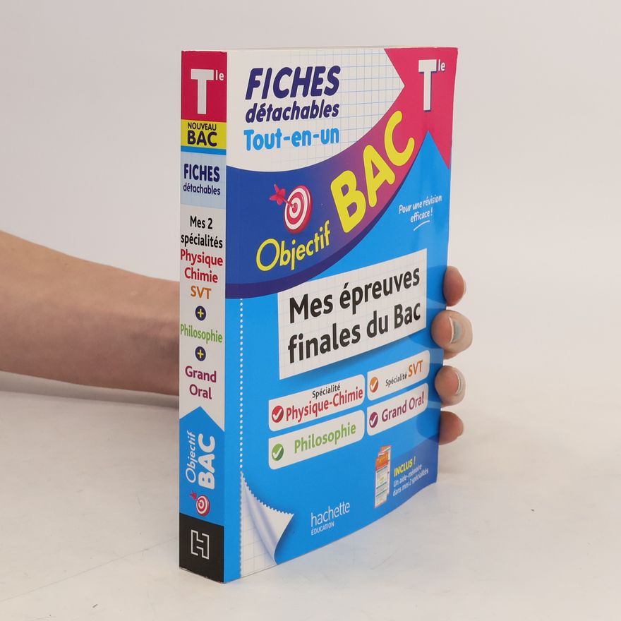 Various authors Tout-en-un Tle Mes épreuves finales du Bac spé Physique-Chimie & SVT, Philo et