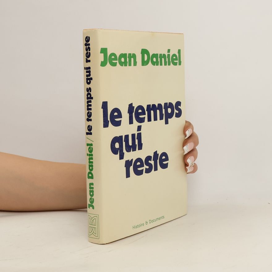 Jean Daniel Bensaid Le temps qui reste