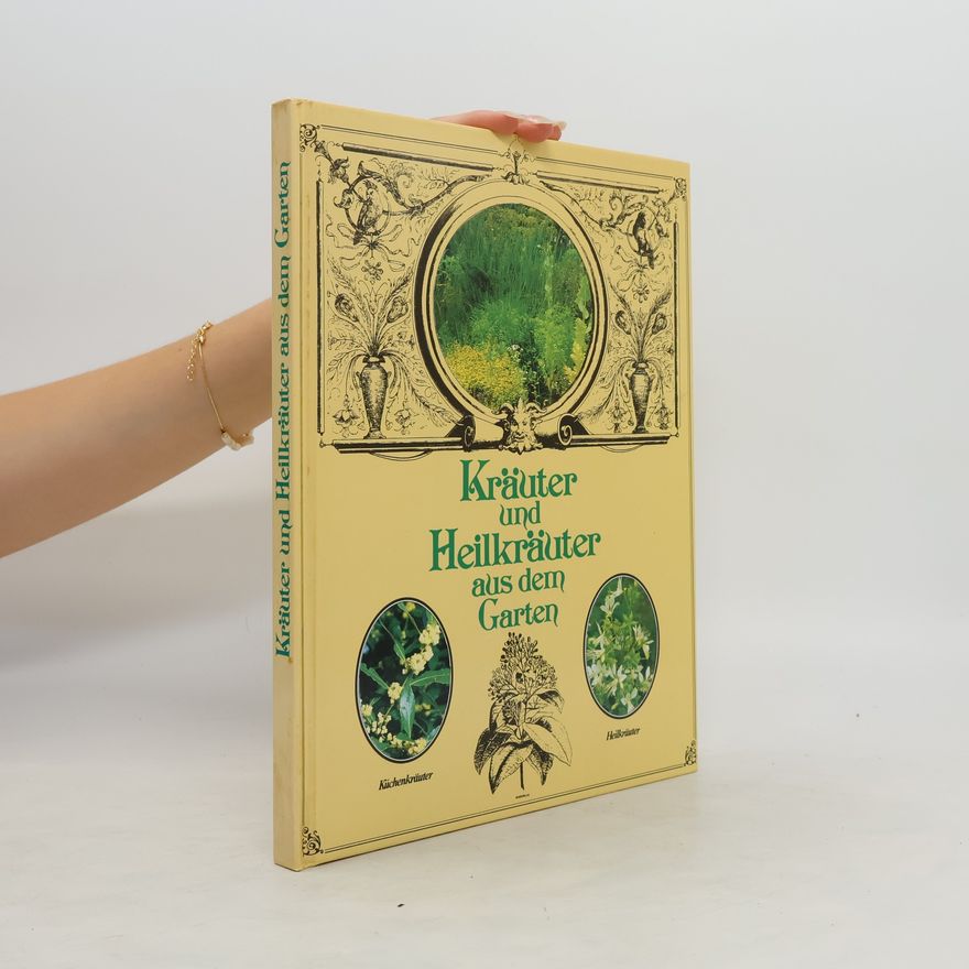 Autorenkollektiv Kräuter und Heilkräuter aus dem Garten