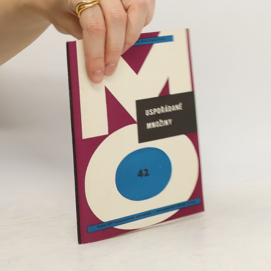 Ladislav Beran Škola mladých matematiků 42. Uspořádané množiny