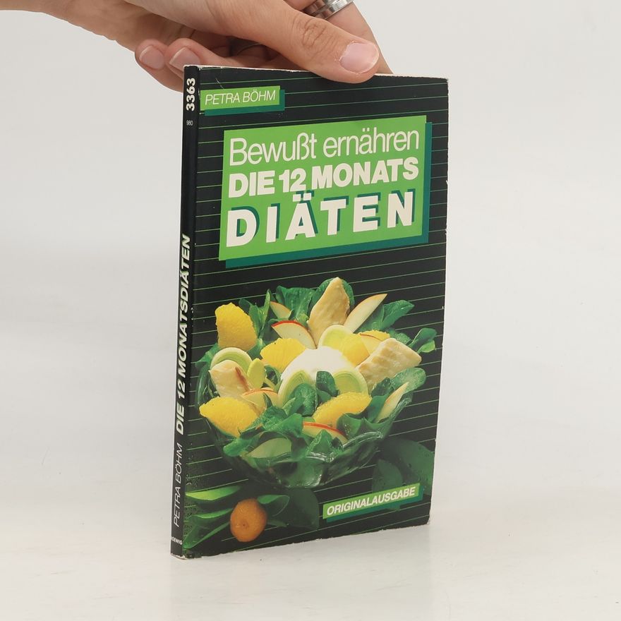 Petra Böhm Bewusst ernähren, die 12 Monats-Diäten
