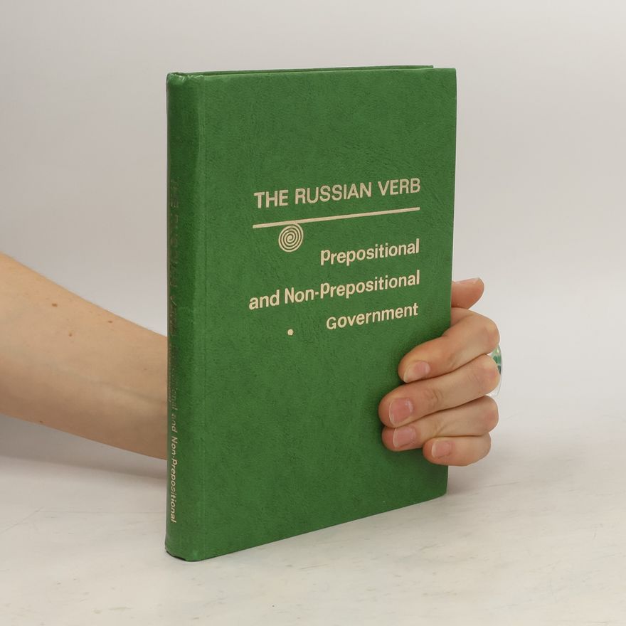 Леонтьев А. А. The Russian Verb. Prepositional and Non-Prepositional Government
