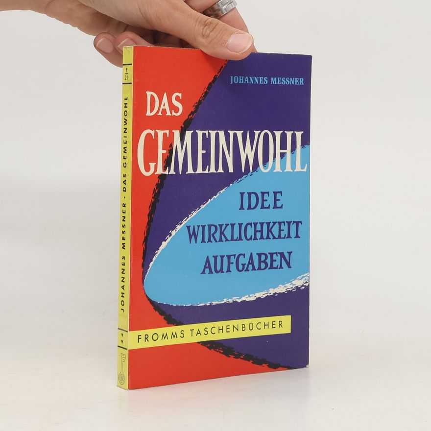Johannes Messner Das Gemeinwohl