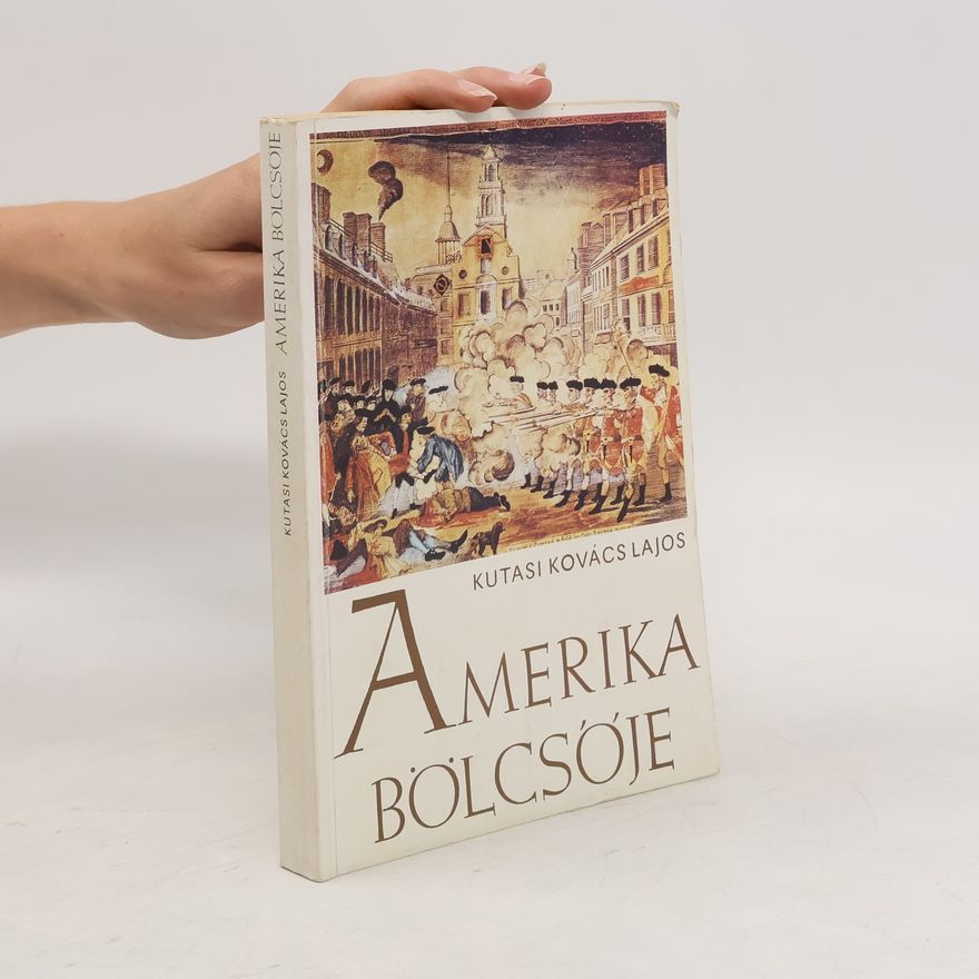 Kutasi Kovács Lajos Amerika bölcsője