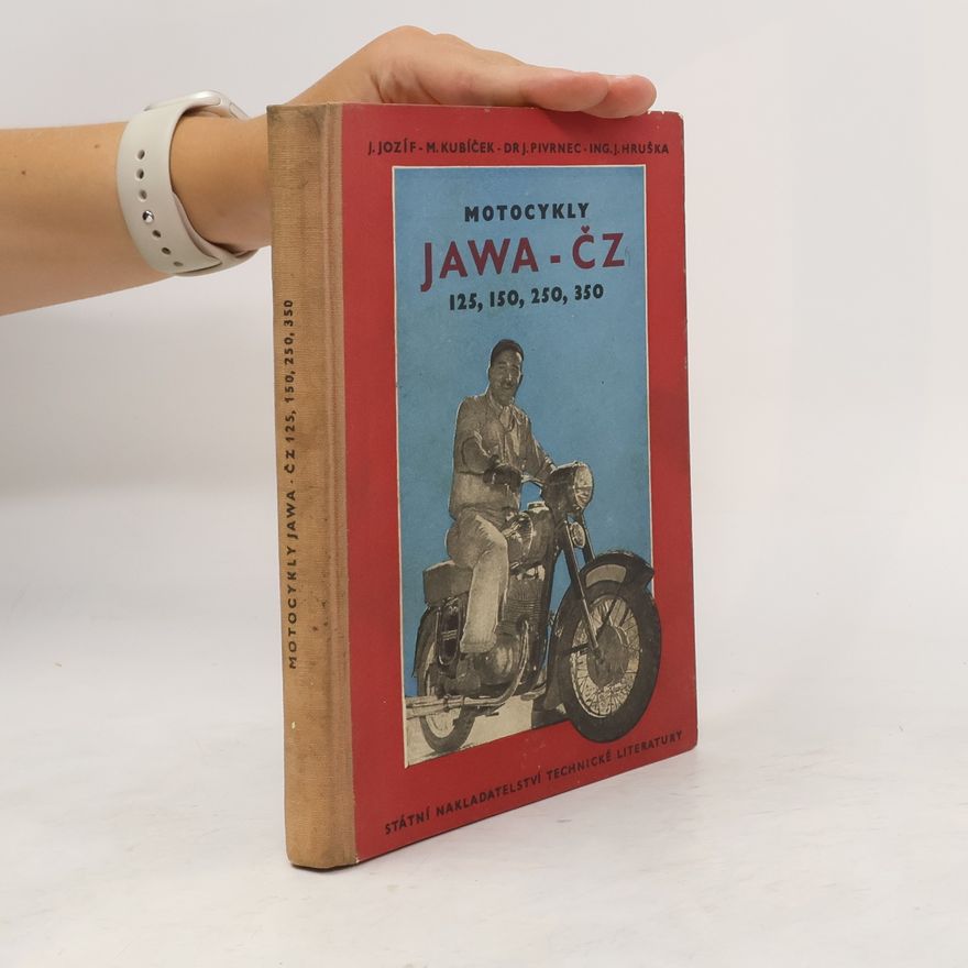 J. Hruška Motocykly Jawa - ČZ. 125, 150, 250, 350